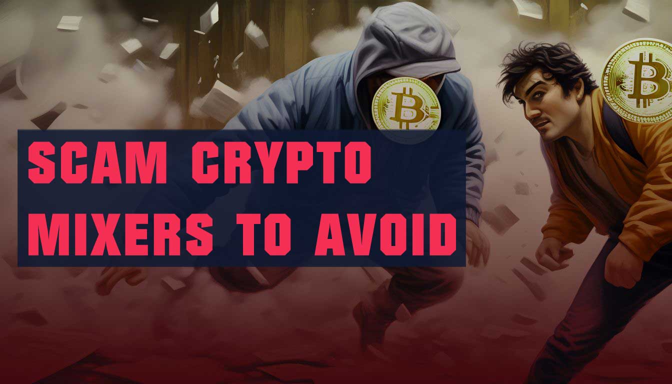 Scam Crypto Mixers to avoid
